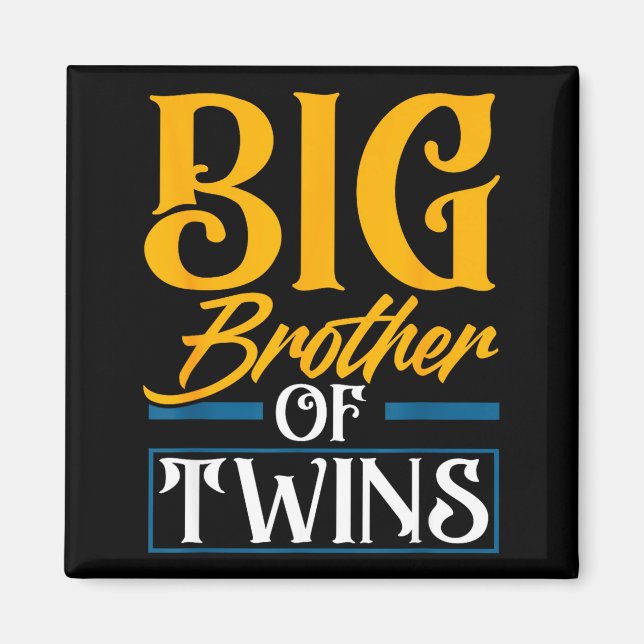 Imã Big Brother Of Twins New Brother Sibling Funny Twi (Frente)