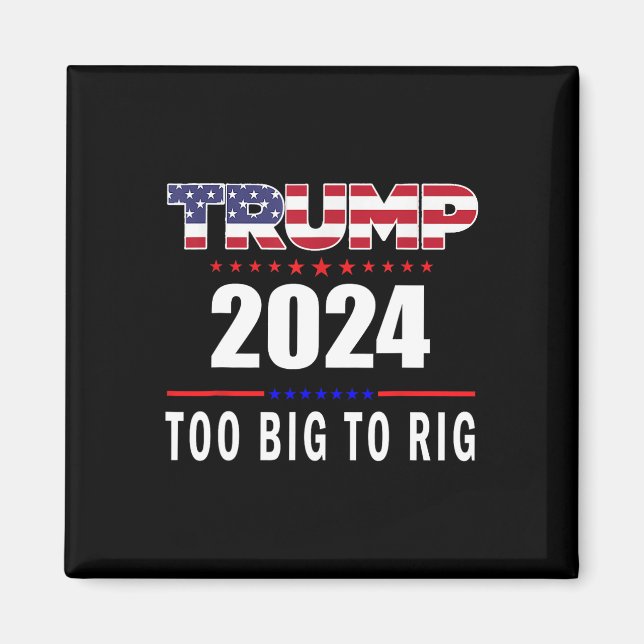 Imã Big To Rig Say Trump 2024 Engraçado Trump Cotação  (Frente)