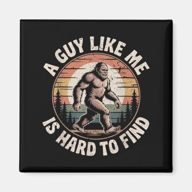 Imã Bigfoot engraçado um cara como é difícil de encont (Frente)
