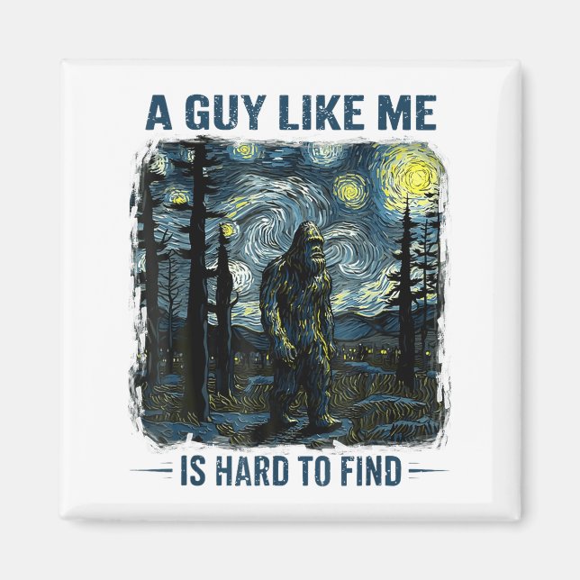 Imã Bigfoot Engraçado Um Cara Como Eu é Difícil de Enc (Frente)