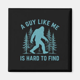 Imã Bigfoot Engraçado Um Cara Como Eu é Difícil de Enc