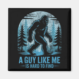 Imã Bigfoot Engraçado Um Cara Como Eu é Difícil de Enc