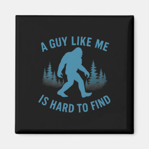 Imã Bigfoot Engraçado Um Cara Como Eu é Difícil de Enc