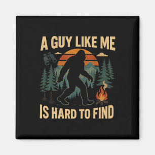 Imã Bigfoot Engraçado Um Cara Como Eu é Difícil de Enc