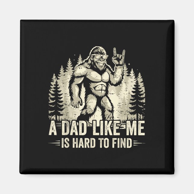 Imã Bigfoot engraçado, um pai como esse é difícil de e (Frente)