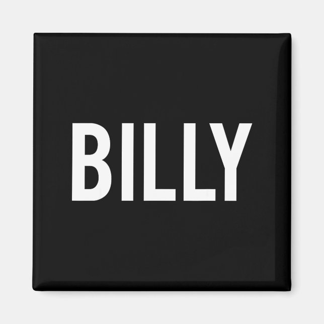 Imã Billy - Cool New Funny Name Fan Gift Tee  (Frente)