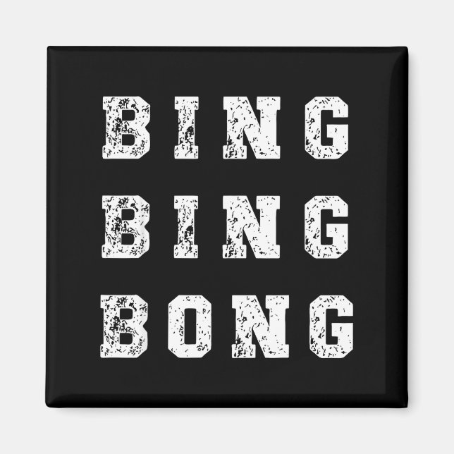 Imã Bing Bing Bong Funny Retro Distressed Quote  (Frente)