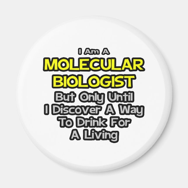 Imã Biólogo Molecular... Beba para viver (Frente)