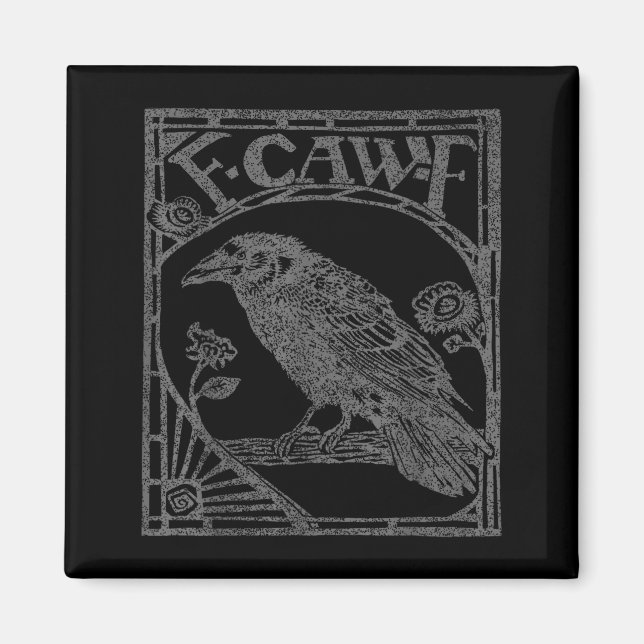 Imã Bird Raven Crow F Caw F Slogan Graphic  (Frente)