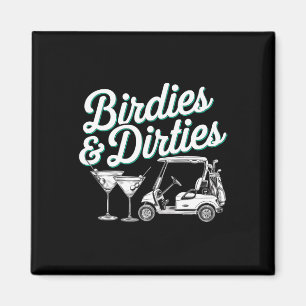 Imã Birdies And Dirties Golf Birthday Dirty Martini Ta