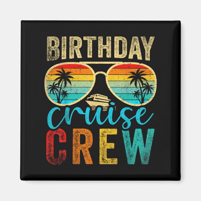 Imã Birthday Cruise Crew Cruise Birthday Cruising Trip (Frente)