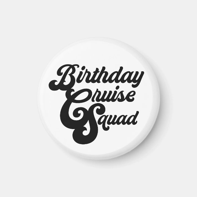 Imã Birthday Cruise Squad (Frente)