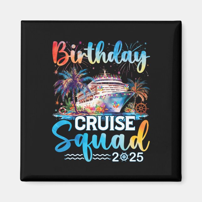 Imã Birthday Cruise Squad 2025 É minha Festa de aniver (Frente)