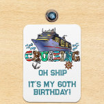 Ímã Birthday Cruising Personalizado Oh Ship<br><div class="desc">Este design pode ser personalizado na área fornecida pela alteração da foto e/ou do texto. Ou pode ser personalizado clicando em Personalizar este Modelo e, em seguida, escolhendo o clique para personalizar mais a opção e excluir ou alterar a cor do plano de fundo, adicionar texto, alterar a cor ou...</div>