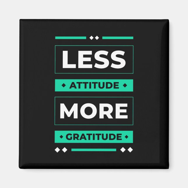 Imã Birthday Gift Less Attitude More Gratitude (Frente)
