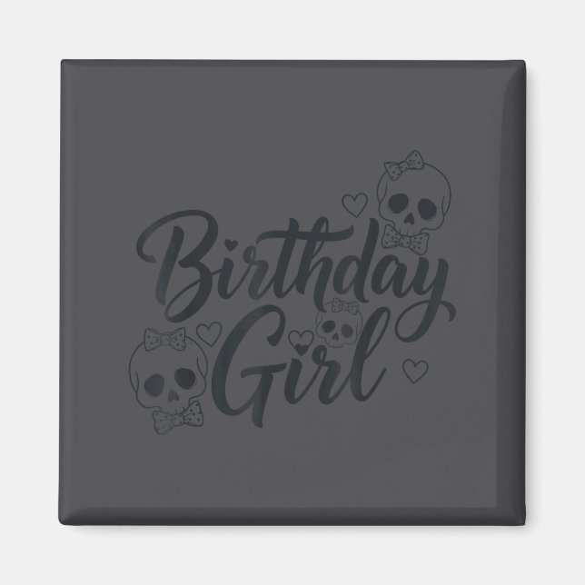 Imã Birthday Girl Skull Skeleton Lover Cute Funny Kawa (Frente)