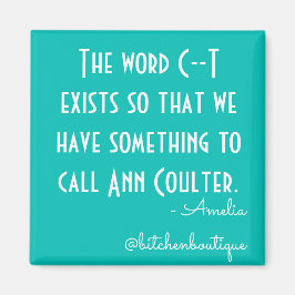 Imã Bitchen Ann Coulter Magnet
