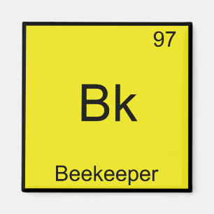 Imã Bk - Beekeeper Funny Chemistry Element Symbol Tee
