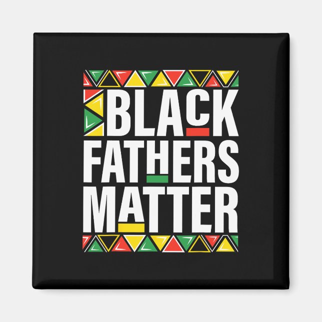 Imã Black Fathers Problem Men Dad History Month Father (Frente)