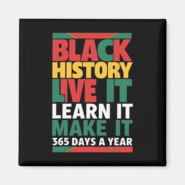 Imã Black History Month 2025 Live It Learning It Make  (Frente)