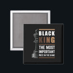 Imã Black King The Most Important Piece In The Game<br><div class="desc">For Black Kings who love playing chess. Black Lives Matter. Whether it's Black History Month or not, one month cannot hold our history. Africa is in our DNA. Wear your African American melanin apparel for men and boys with pride. Get this awesome empowerment design today for your son, brother, nephew,...</div>