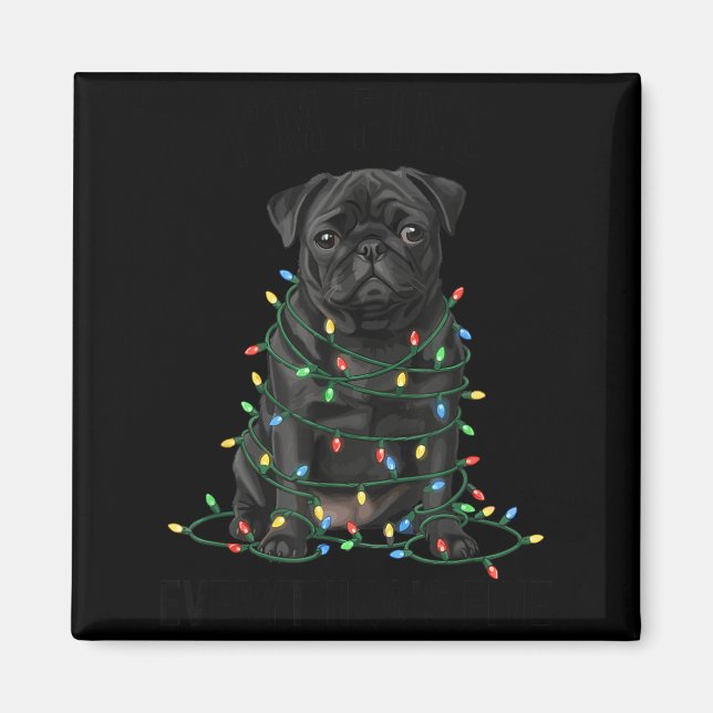 Imã Black Pug Christmas I'm Fine Everything Is Fine  (Frente)