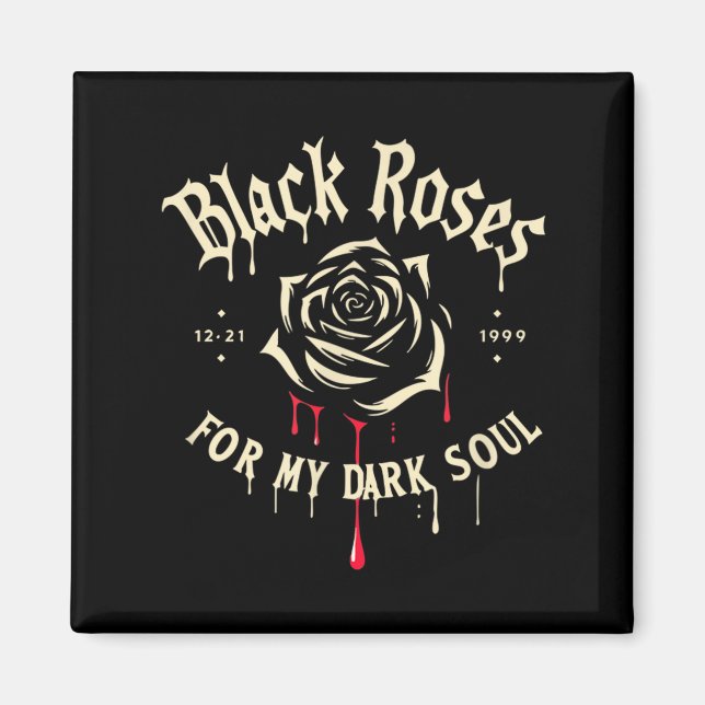 Imã Black Roses For My Dark Soul Funny Gift For Men Wo (Frente)