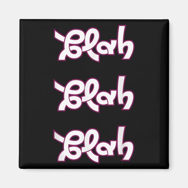 Imã Blah Blah Funny Sarcastic Cote Graphic (Frente)