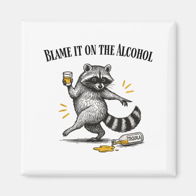 Imã Blame It On The Alcohol Drunk Raccoon Meme Trashed (Frente)