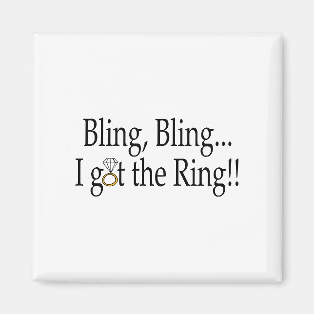Imã Bling Bling... Eu Tenho O Anel! (Frente)