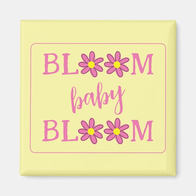 Imã Bloom Baby Bloom Magnet (Frente)