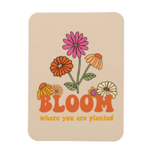 Ímã Bloom onde você está plantado