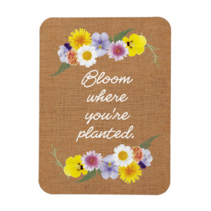 Ímã Bloom onde você está plantado (burlap)