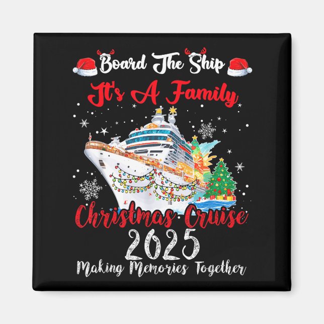 Imã Board The Ship It's A Family Christmas Cruise 2025 (Frente)