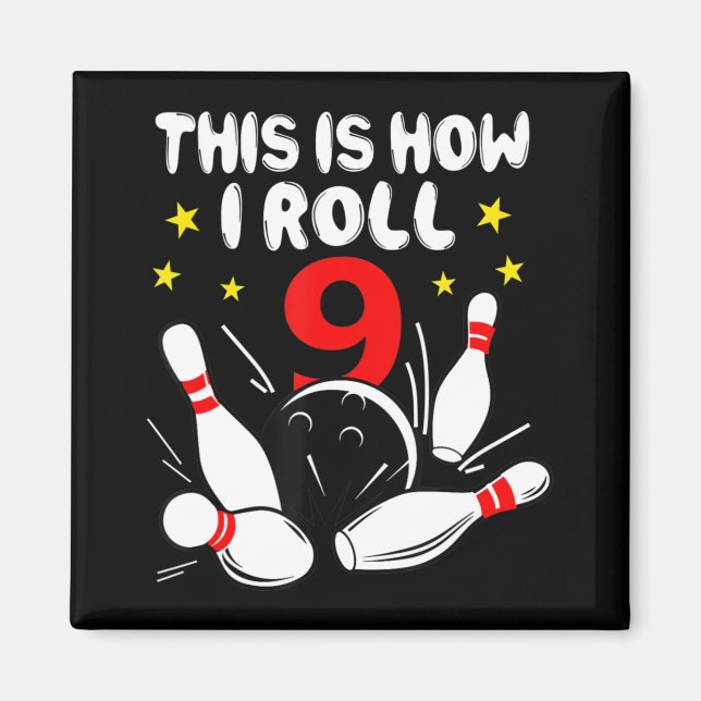 Imã boliche De 9 Anos É Assim Que Eu Rolo O 9º Anivers (Frente)