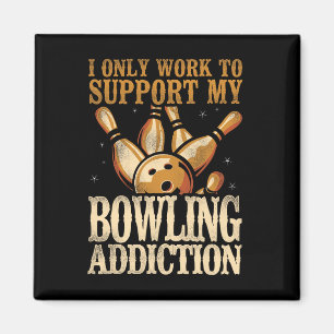 Imã Boliches Engraçadas Eu Só Trabalho Para Apoiar Min