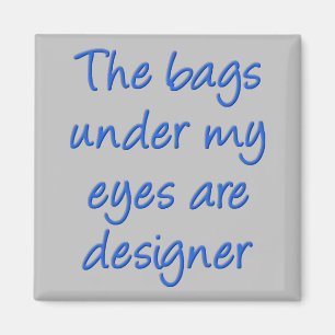 Imã Bolsas de Designer Debaixo dos Meus Olhos Ímã de G