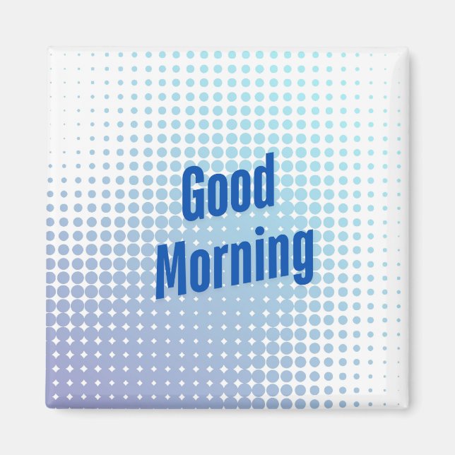 Imã Bom Dia Pontos Azuis (Frente)