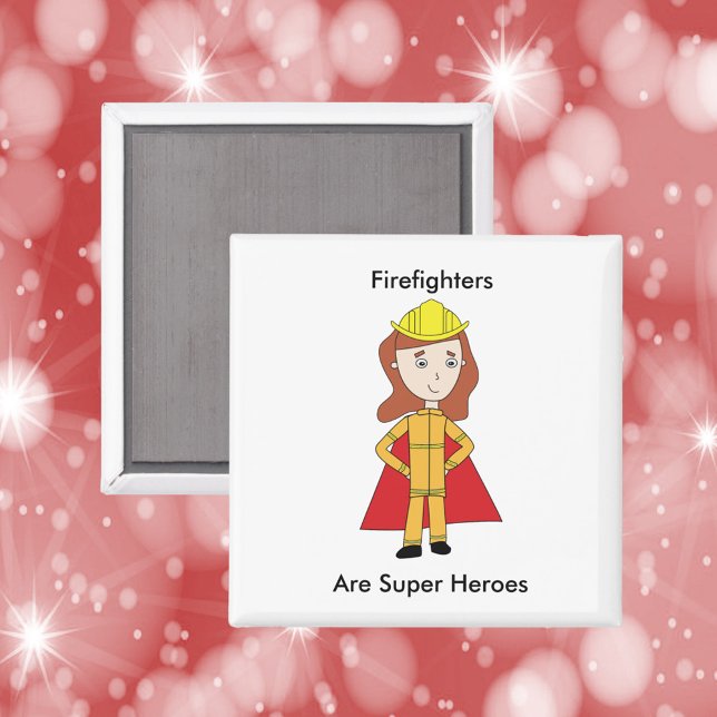 Imã Bombeiros são super heróis mulheres (A magnet featuring a female fire fighter and the text, "Firefighters Are Super Heroes".)