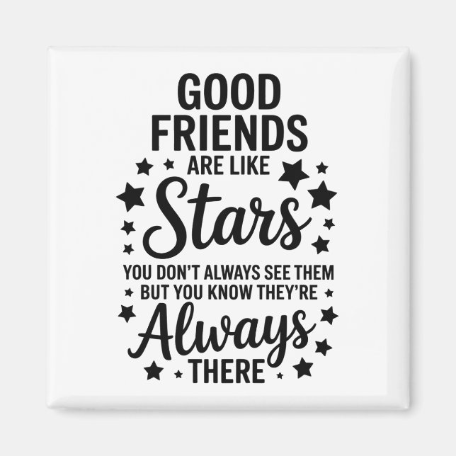 Imã Bons Amigos São Como Estrelas Citação Inspiradora (Frente)