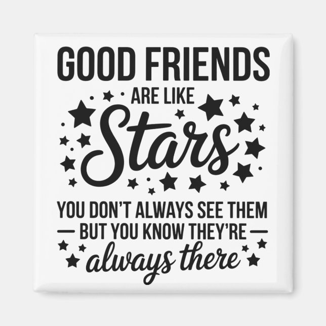 Imã Bons Amigos São Como Estrelas Citação Inspiradora (Frente)