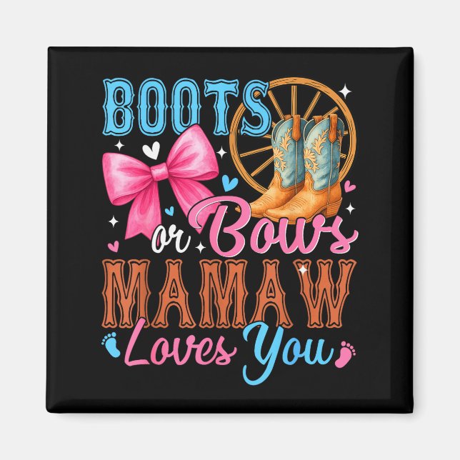 Imã Boots Or Bows Mamaw Loves You Gender Reveal Family (Frente)