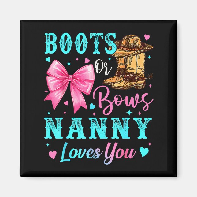Imã Boots Or Bows Nanny Loves You Gender Reveal Family (Frente)