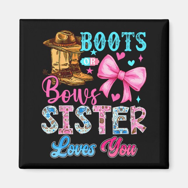 Imã Boots Or Bows Sister Loves You Gender Reveal Famil (Frente)