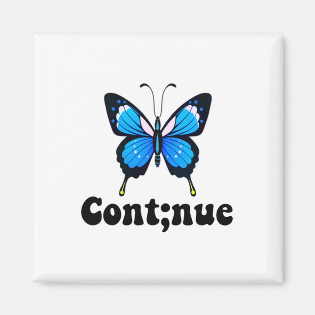 Imã Borboleta Saúde Mental Continuar Semicolon (Frente)