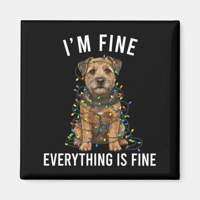 Imã Border Terrier Christmas I'm Fine Everything Is Fi (Frente)