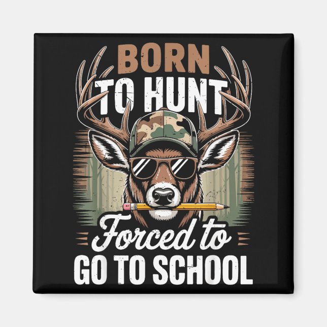 Imã Born Hunt Forced Go School Youth Camo Deer Hunting (Frente)