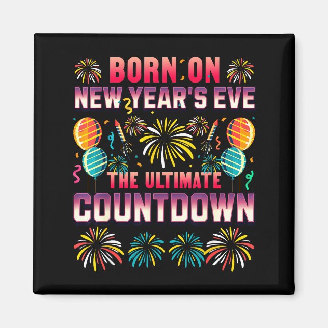 Imã Born On New Year's Eve. Countdown. Birthday  (Frente)