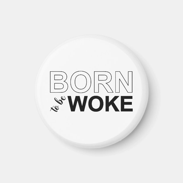 Imã Born To Be Woke (Frente)
