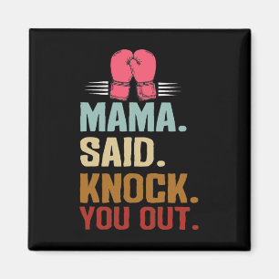 Imã Boxe Kickboxing Mamãe Disse Derrubar Você Dia das